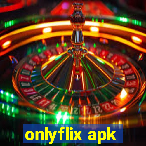 onlyflix apk